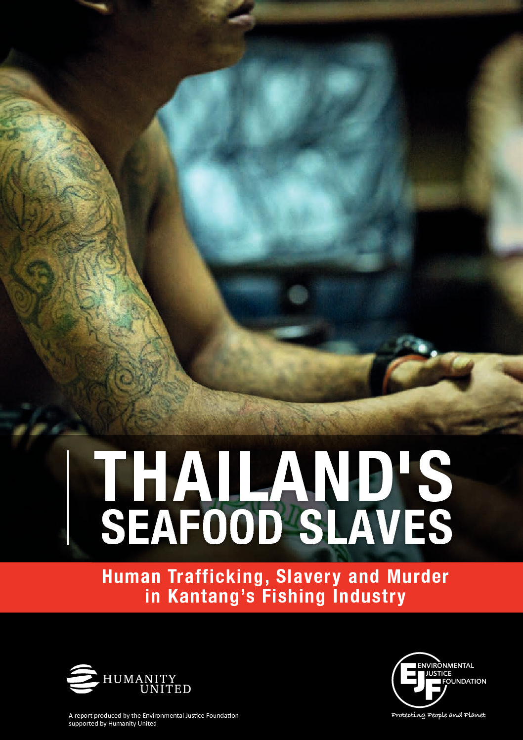 Thailand’s Seafood Slaves: Human Trafficking, Slavery, and Murder in Katang’s Fishing Industry