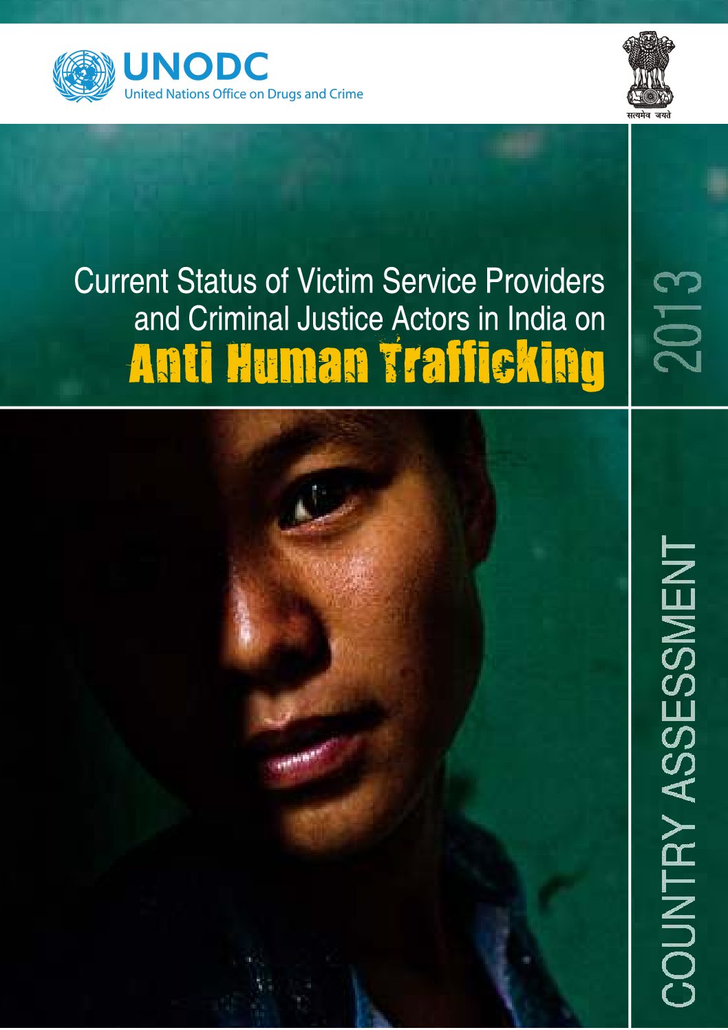 India Country Assessment Report: Current Status of Victim Service Providers and Criminal Justice Actors on Anti Human Trafficking
