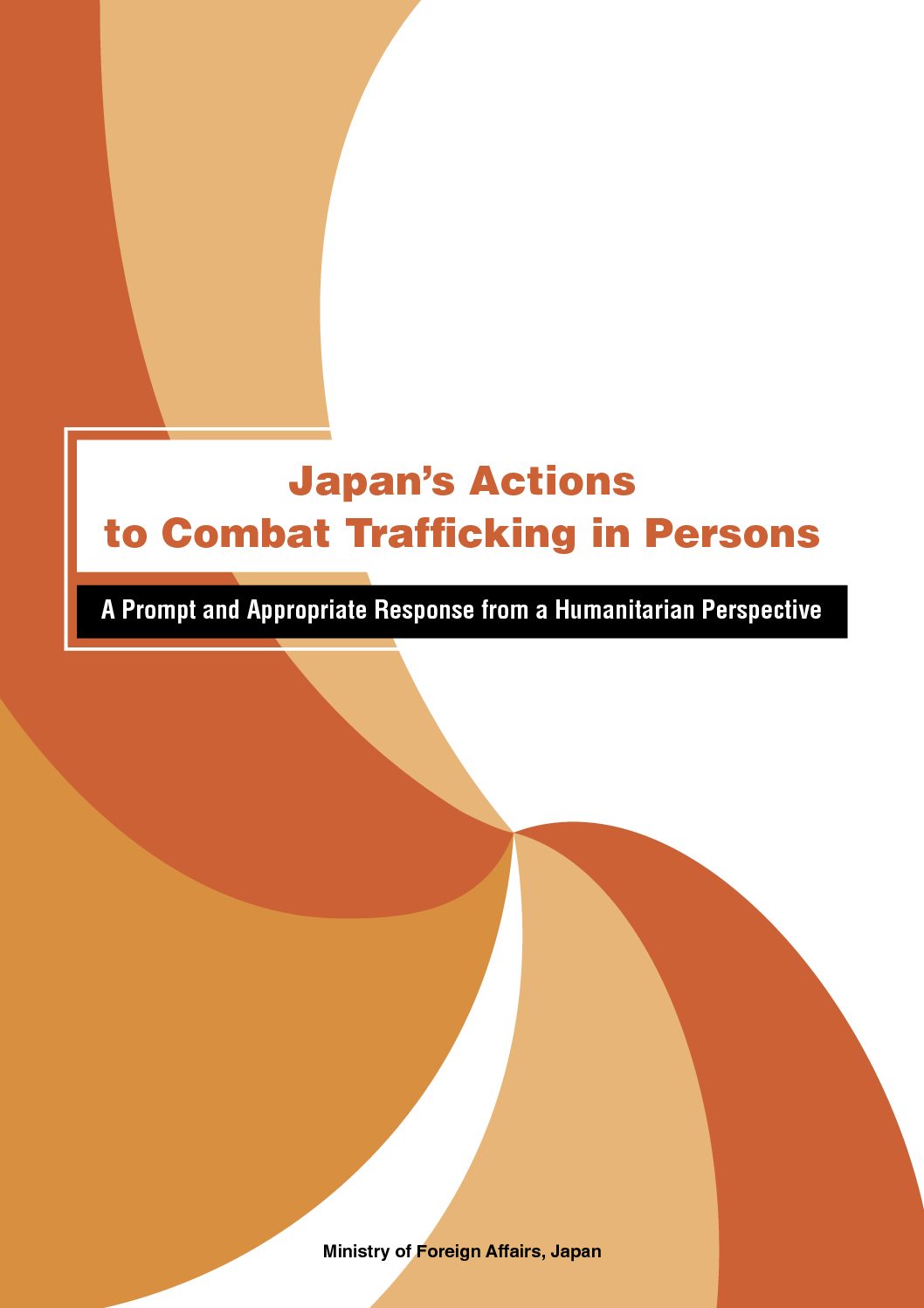 Japan’s Actions to Combat Trafficking in Persons: A Prompt and Appropriate Response from a Humanitarian Perspective