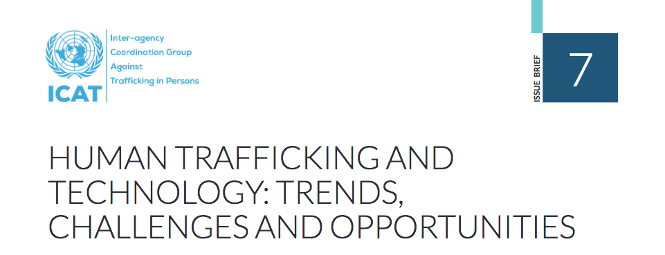 Human Trafficking and Technology: Trends, Challenges and Opportunities