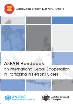 ASEAN Handbook on International Legal Cooperation in Trafficking in Persons Cases
