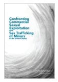 Confronting Commercial Sexual Exploitation and Sex Trafficking of Minors in the United States