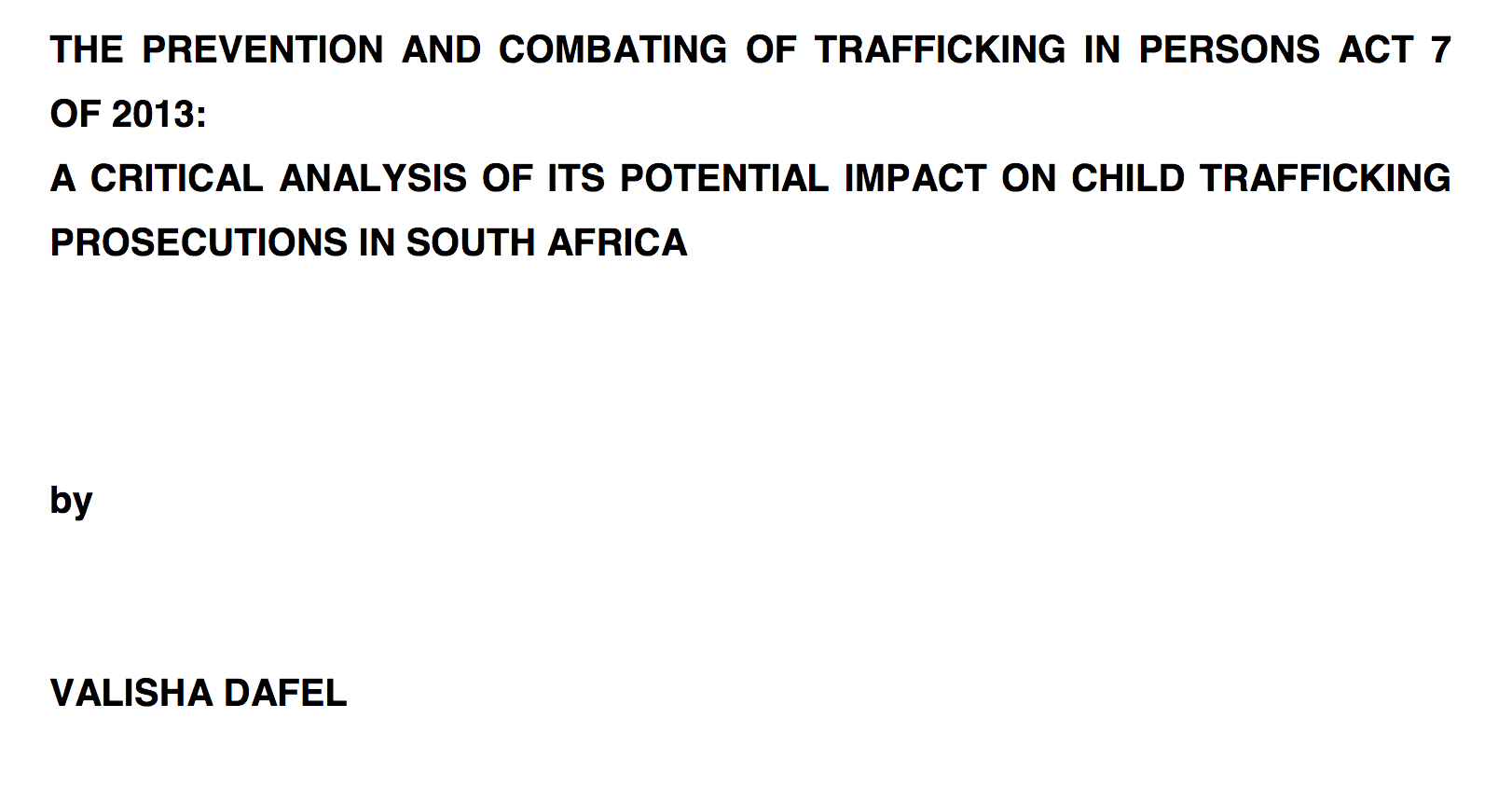 The prevention and combating of trafficking in persons Act 7 of 2013: A critical Analysis of its potential impact on child trafficking prosecutions in South Africa