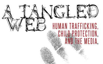 A tangled web: Human trafficking, child protection, and the media