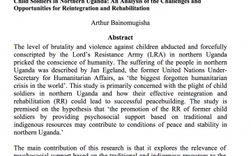 Child Soldiers in Northern Uganda: An Analysis of the Challenges and Opportunities for Reintegration and Rehabilitation
