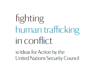 Fighting Human Trafficking in Conflict: 10 Ideas for Action by the United Nations Security Council