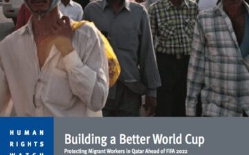 Building a World Cup: Protecting Migrant Workers in Qatar Ahead of FIFA 2022