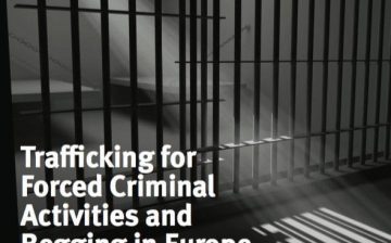 Trafficking for Forced Criminal Activities and Begging in Europe: Exploratory Study and Good Practice Examples