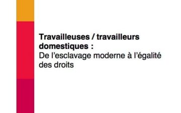 Travailleuses/ Travailleurs Domestiques: De l’Esclavage Moderne à l’Égalité des Droits