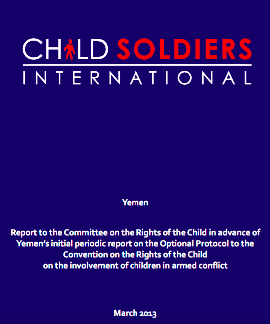 Yemen: Report to the Committee on the Rights of the Child in Advance of Yemen’s Initial Periodic Report on the Optional Protocol to the Convention on the Rights of the Child on the Involvement of Children in Armed Conflict