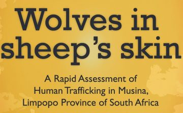 Wolves in sheep’s skin: A Rapid Assessment of Human Trafficking in Musina, Limpopo Province of South Africa
