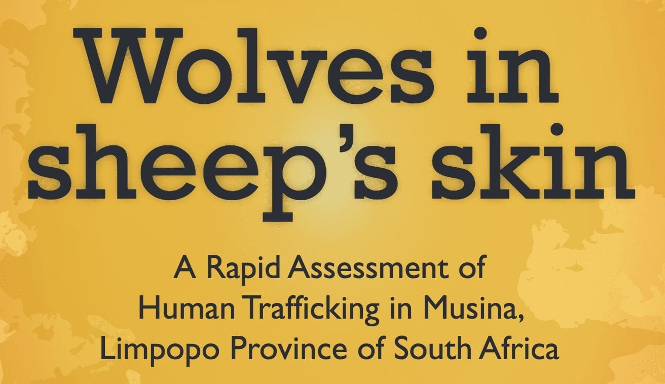 Wolves in sheep’s skin: A Rapid Assessment of Human Trafficking in Musina, Limpopo Province of South Africa