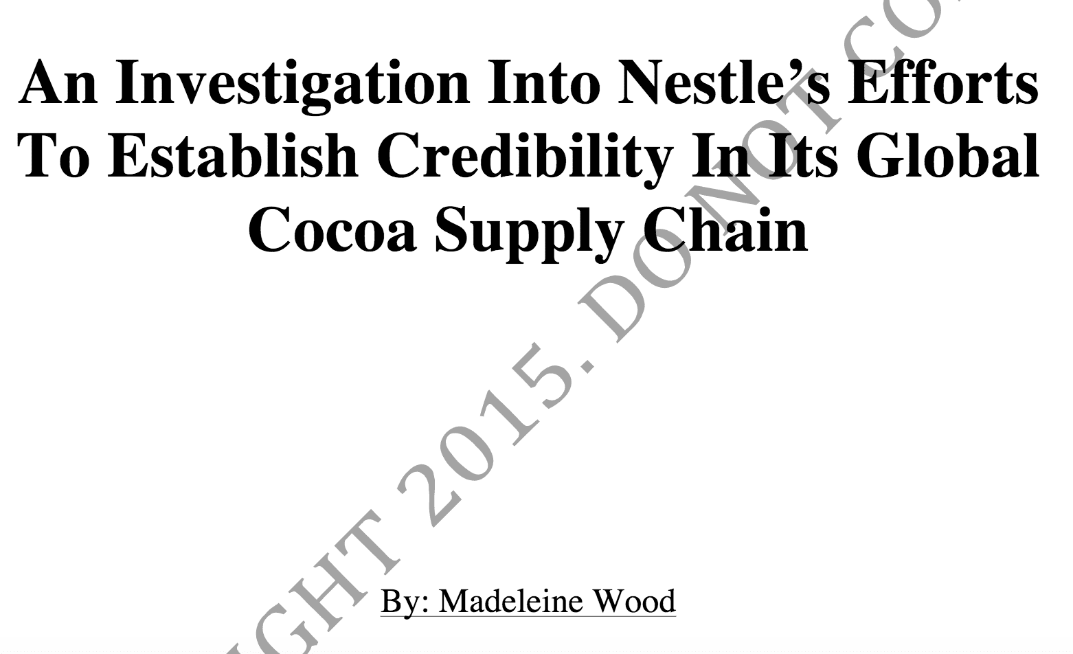 An investigation into Nestle’s efforts to establish credibiolity in its global cocoa supply chain