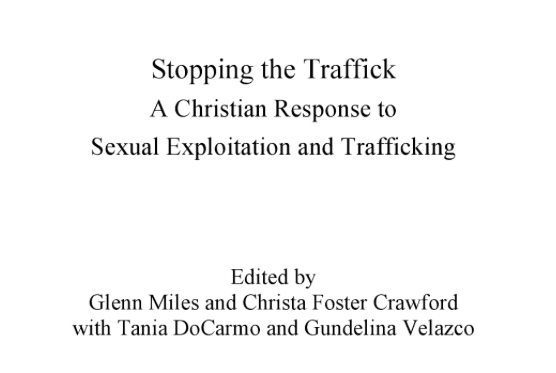 Stopping the Traffick: A Christian Response to Sexual Exploitation and Trafficking
