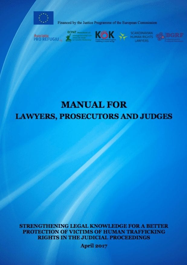 Legal Manual for lawyers, prosecutors, judges: Strengthening legal knowledge for a better protection of victims of human trafficking rights in the judicial proceedings