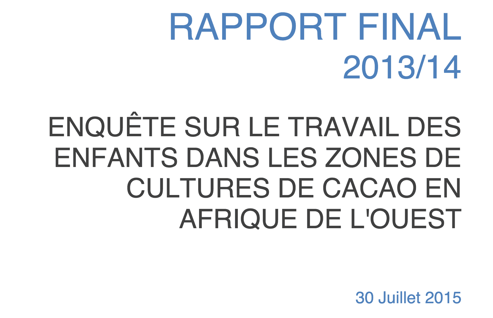 Enquête sur le travail des enfants dans les zones de cultures de cacao en Afrique de l’Ouest