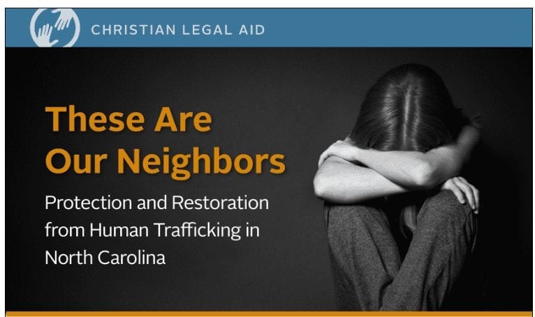 These are Our Neighbors: Protection and Restoration from Human Trafficking in North Carolina