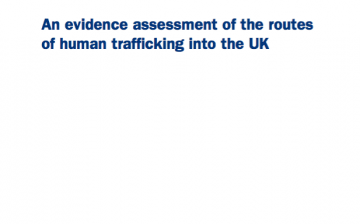 An evidence assessment of the routes of human trafficking into the UK
