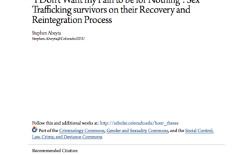 “I Don’t Want my Pain to be for Nothing”: Sex Trafficking survivors on their Recovery and Reintegration Process