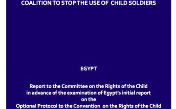 Report to the Committee on the Rights of the Child in advance of the examination of Egypt’s initial report on the Optional Protocol to the Convention on the Rights of the Child on the involvement of children in armed conflict