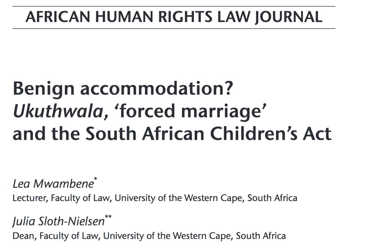 Benign accommodation? Ukuthwala, ‘forced marriage’ and the South African Children’s Act