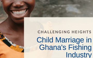 Child Marriage in Ghana’s Fishing Industry