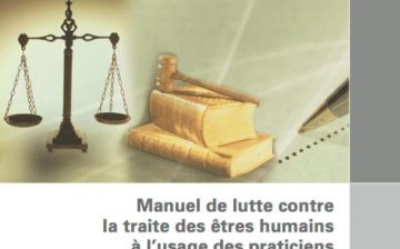 Manuel de lutte contre la traite des êtres humains à l’usage des praticiens de la justice pénale: Module 1
