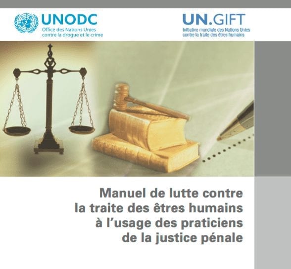 Manuel de lutte contre la traite des êtres humains à l’usage des praticiens de la justice pénale: Module 1