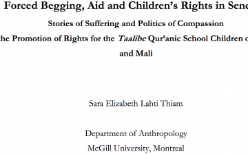 Forced Begging, Aid and Children’s Rights in Senegal: Stories of Suffering and Politics of Compassion in the Promotion of Rights for the Taalibe Qur’anic School Children of Senegal and Mali