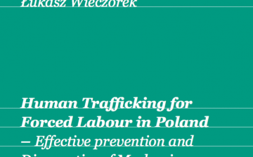 Human Trafficking for Forced Labour in Poland – Effective prevention and Diagnostics of Mechanisms