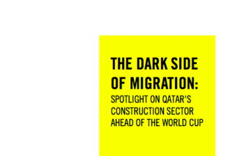 The Dark Side of Migration: Spotlight on Qatar’s Construction Sector Ahead of the World Cup