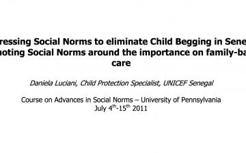 Addressing Social Norms to eliminate Child Begging in Senegal Promoting Social Norms around the importance on family-based care
