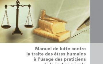 Manuel de Lutte contre la traite des êtres humains à l’usage des praticiens de la justice pénale: Module 5