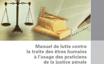 Manuel de Lutte contre la traite des êtres humains à l’usage des praticiens de la justice pénale: Module 7