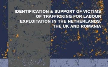 Identification & Support of Victims of Trafficking For Labour Exploitation in the Netherlands, the UK and Romania
