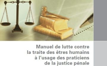 Manuel de Lutte contre la traite des êtres humains à l’usage des praticiens de la justice pénale: Module 13