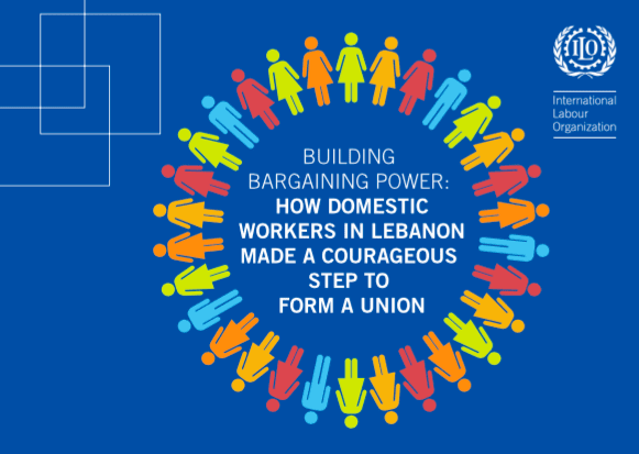 Building Bargaining Power: How Domestic Workers in Lebanon Made a Courageous Step to Form a Union
