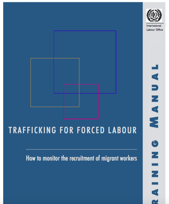 Trafficking for Forced Labour: How to Monitor the Recruitment of Migrant Workers