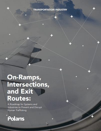 [Transportation Industry] On-Ramps, Intersections, and Exit Routes: A Roadmap for Systems and Industries to Prevent and Disrupt Human Trafficking