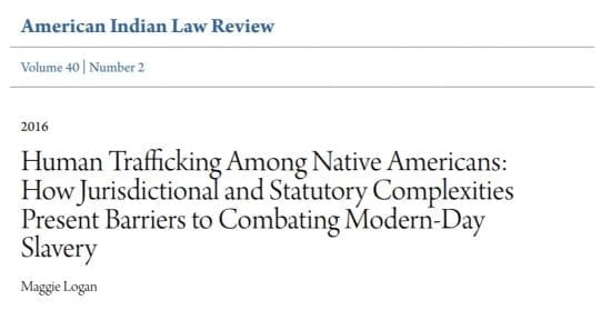 Human Trafficking Among Native Americans: How Jurisdictional and Statutory Complexities Present Barriers to Combating Modern-Day Slavery