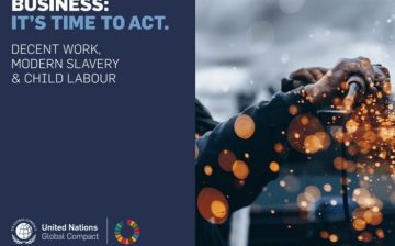 Business It’s Time to Act: Decent Work, Modern Slavery, and Child Labour