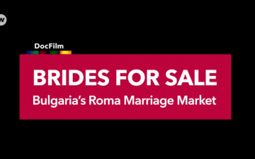 Brides for Sale: Bulgaria’s Roma Marriage Market (video)