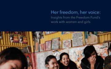 Her freedom, her voice: Insights from the Freedom Fund’s work with women and girls