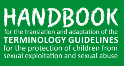Handbook for the translation and adaptation of the terminology guidelines for the protection of children from sexual exploitation and sexual abuse