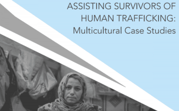 Assisting Survivors of Human Trafficking: Multicultural Case Studies