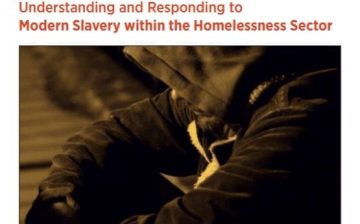 Understanding and Responding to Modern Slavery within the Homelessness Sector