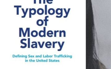 The Typology of Modern Slavery: Defining Sex and Labor Trafficking in the United States