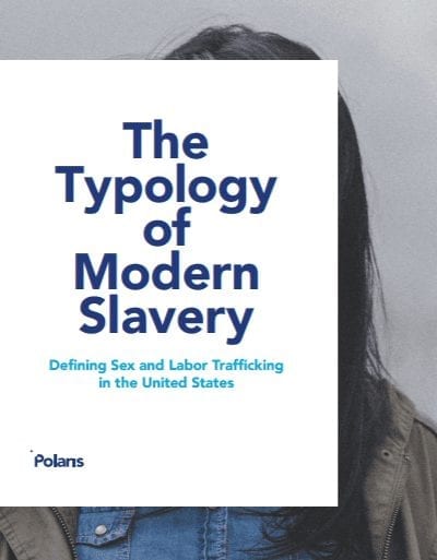 The Typology of Modern Slavery: Defining Sex and Labor Trafficking in the United States