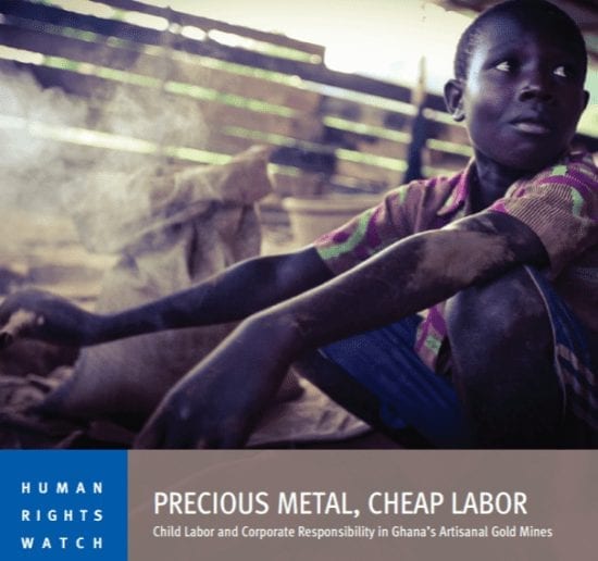 Precious Metal, Cheap Labor: Child Labor and Corporate Responsibility in Ghana’s  Artisanal Gold Mines