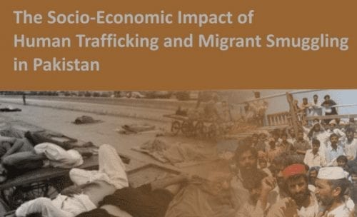 The socio-economic impact of human trafficking and migrant smuggling in Pakistan